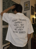 Good Things Happen Unisex Oversized Shirt